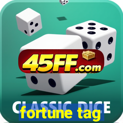 fortune tag